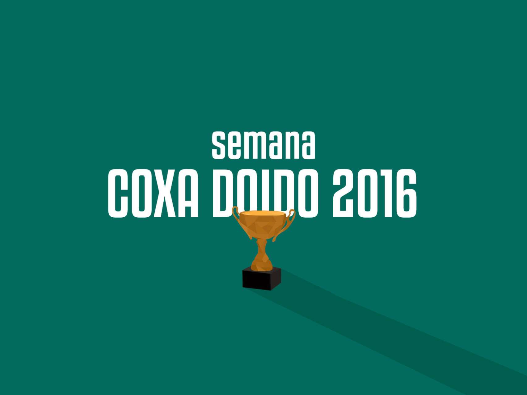 Vai come�ar a semana dos coxas-doidos!