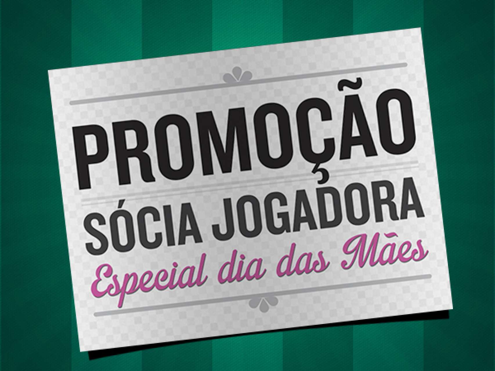 A��o �S�cia Jogadora�: edi��o especial no dia das m�es